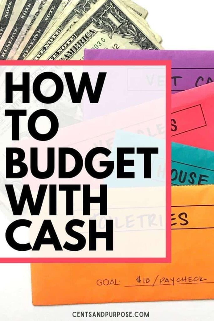 Cash and brightly colored envelopes with text that reads: How to budget with cash