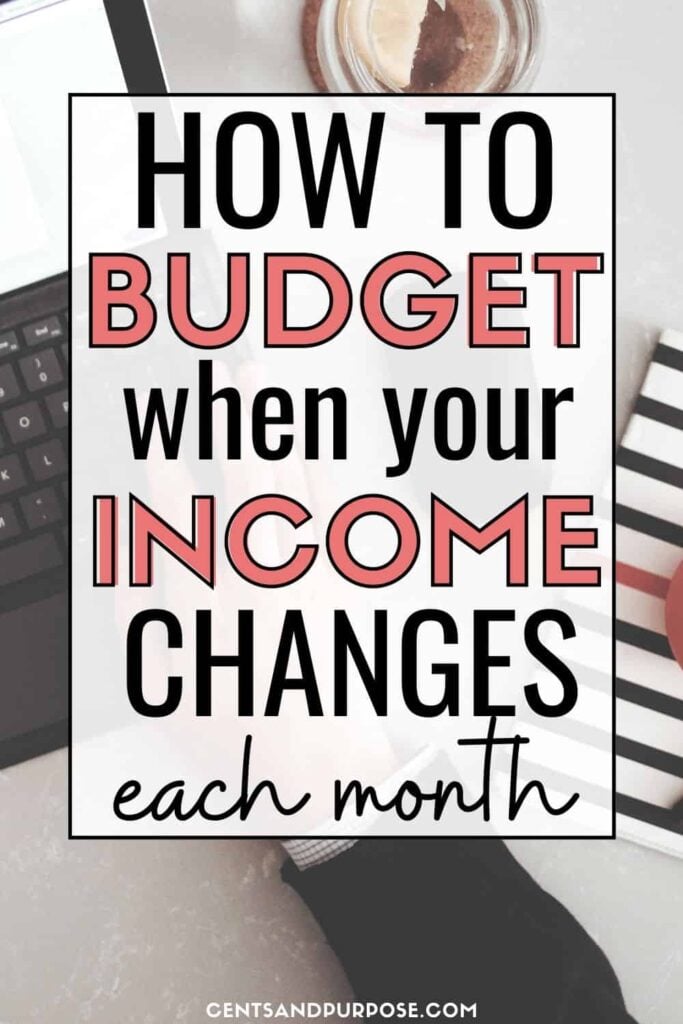 Black keyboard and striped notebook with text that reads: How to budget when your income changes each month