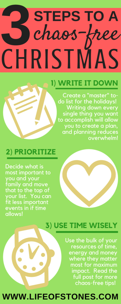 3 super simple steps to a beat the holiday stress! These tips will help you avoid the Christmas chaos, keep you organized and create joy this holiday season! #christmaschaos #Christmastime #stressfreeholiday #lifeofstones