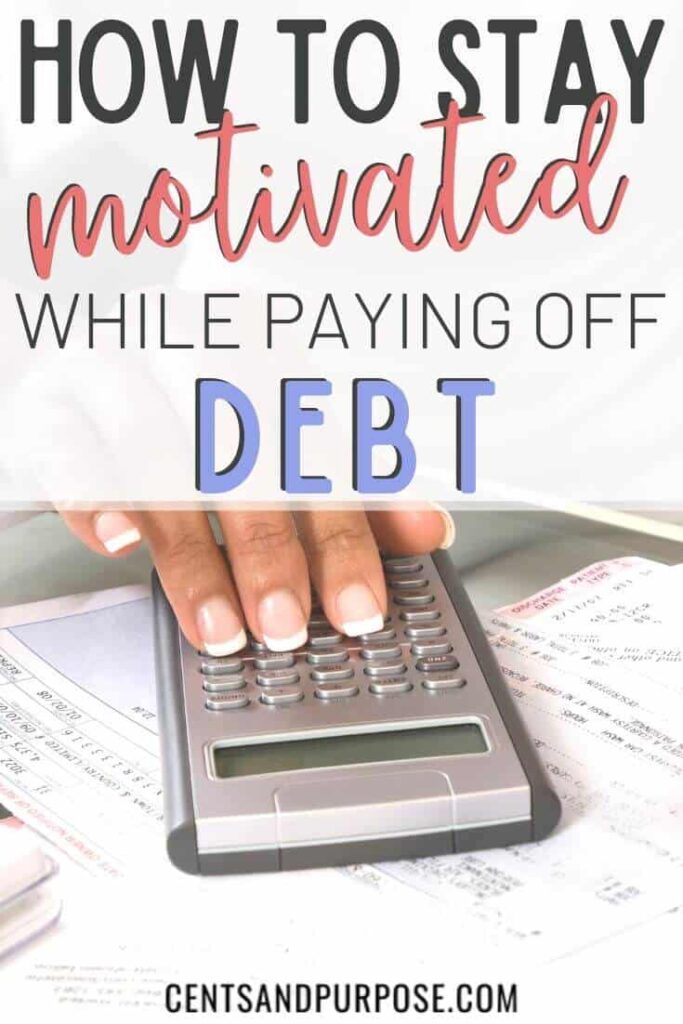 woman's hand with bills and a calculator and text that reads "how to stay motivated while paying off debt"