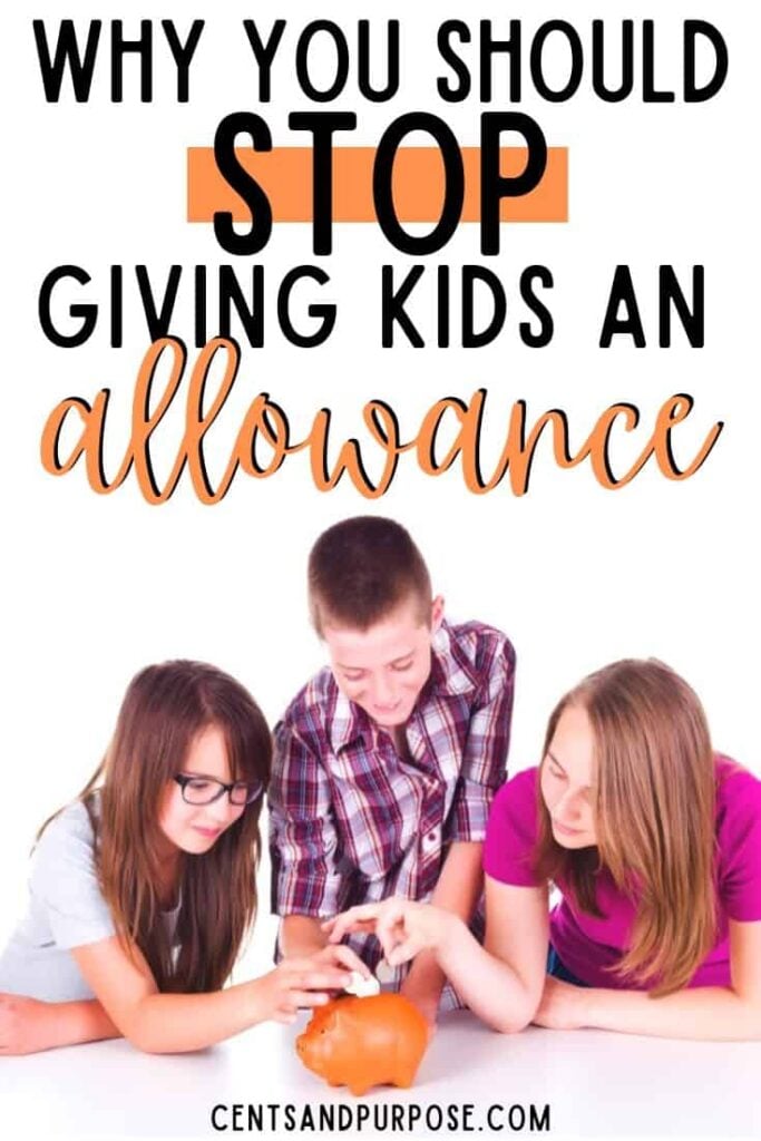 children putting money into an orange piggy bank with text that reads Why you should stop giving kids an allowance