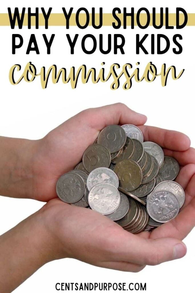 Hands holding coins with text that reads Why you should pay your kids commission