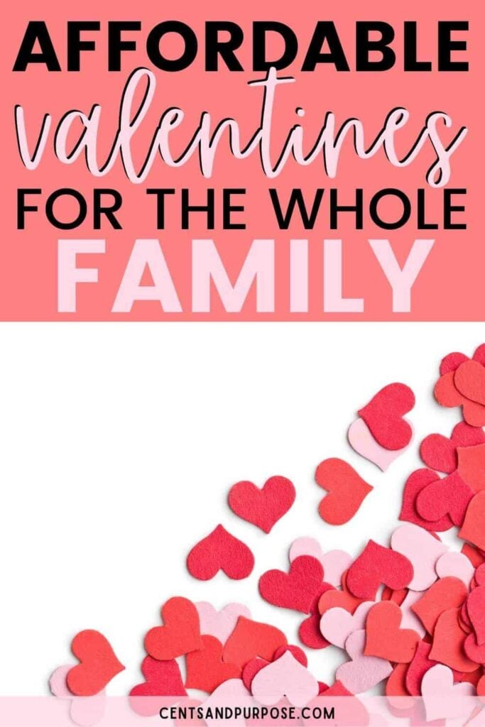 Pin image - pink and red hearts on white background with text that reads affordable valentines for the whole family