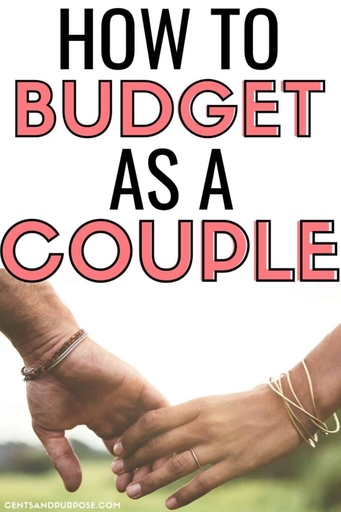 Man and woman's hands holding hands in a field with text that reads: How to budget as a couple