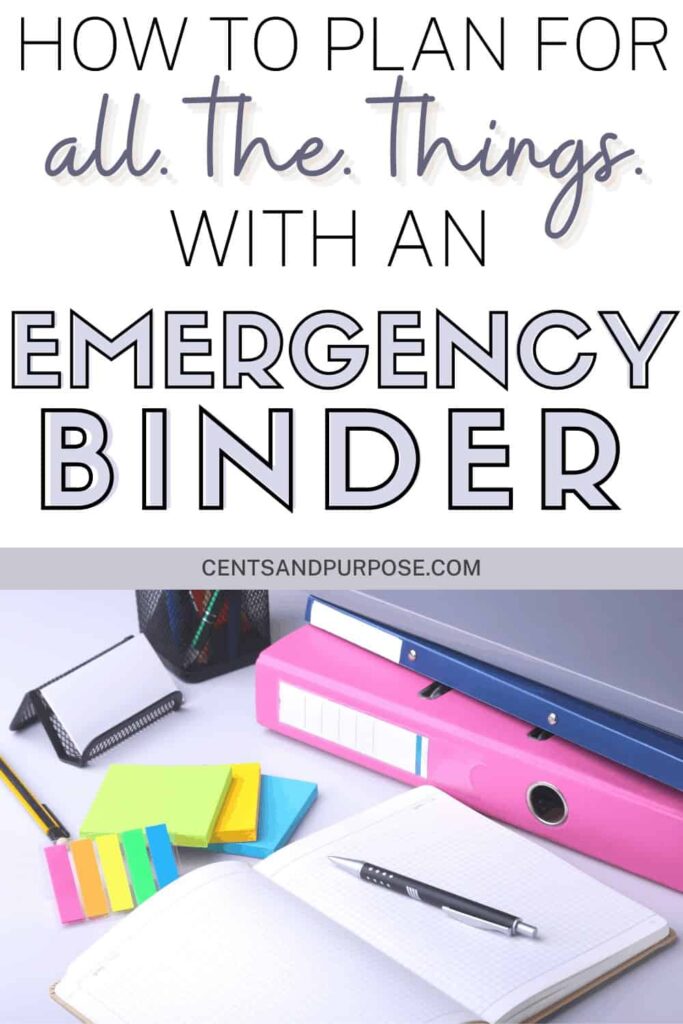 Colored binders, notebook, sticky notes, pen and tex that reads: How to plan for all the things with an emergency binder.