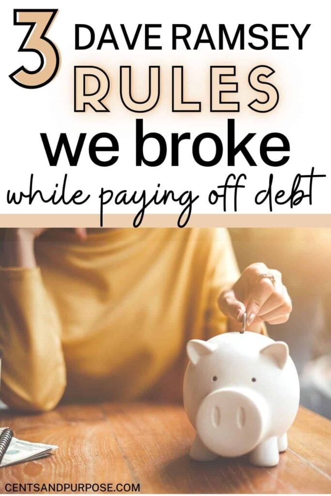 Woman in gold shirt putting coins into a white piggy bank with text that reads: 3 Dave Ramsey rules we broke while paying off debt