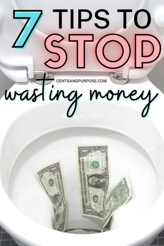 Toilet with seat up and money in the bowl with text that reads: 7 tips to stop wasting money