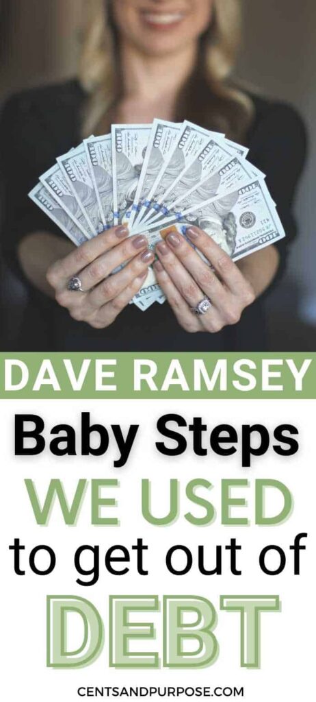 Woman holding a group of $100 bills and text that reads: Dave Ramsey Baby Steps we used to get out of debt