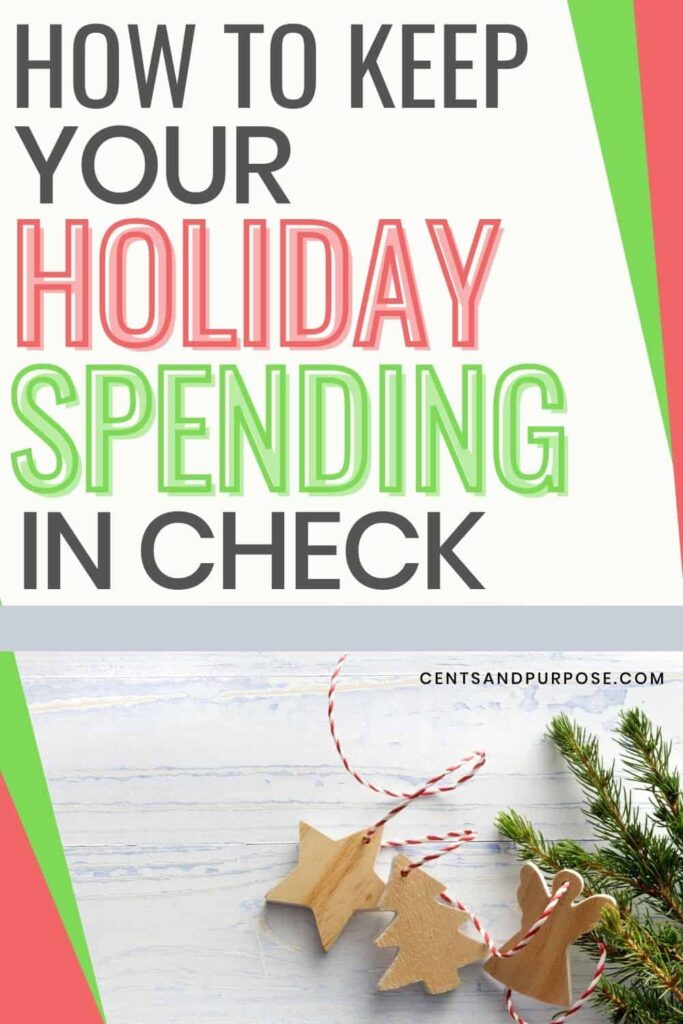 Wooden Christmas ornaments and branches with text that reads: How to keep your holiday spending in check