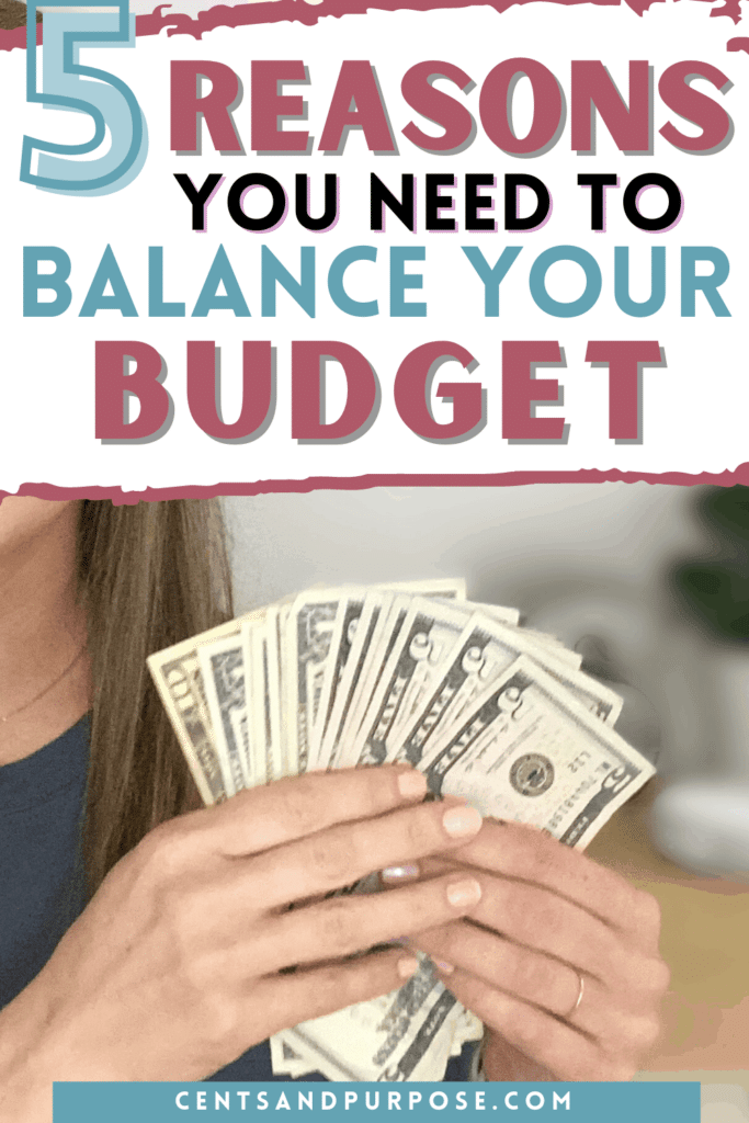 Woman holding money and text that reads: 5 reasons you need to balance your budget
